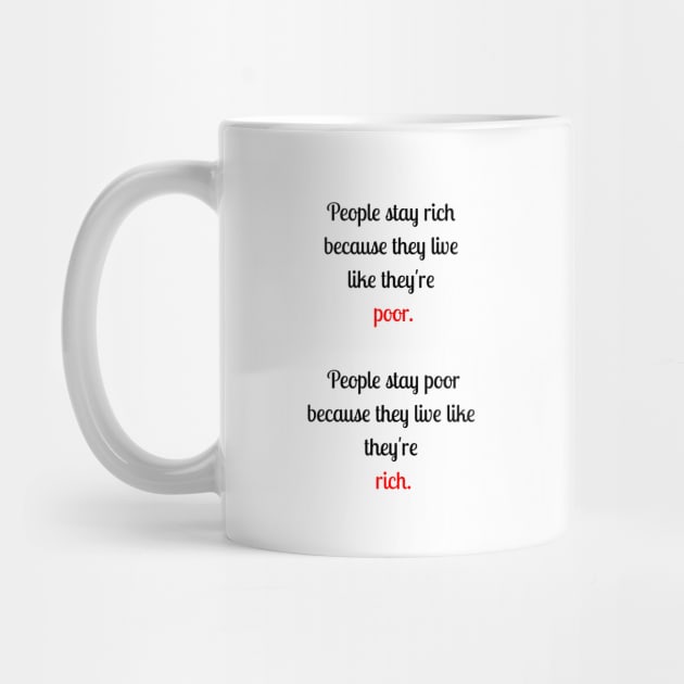 People stay rich because they are poor by fantastic-designs